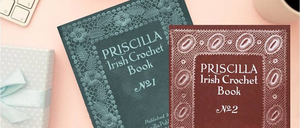 Crochet Book Review - Priscilla Irish Crochet Book 1 & 2