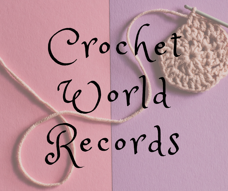 World Records In Crochet