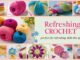 Crochet Techniques to Refresh Your Skills This Spring